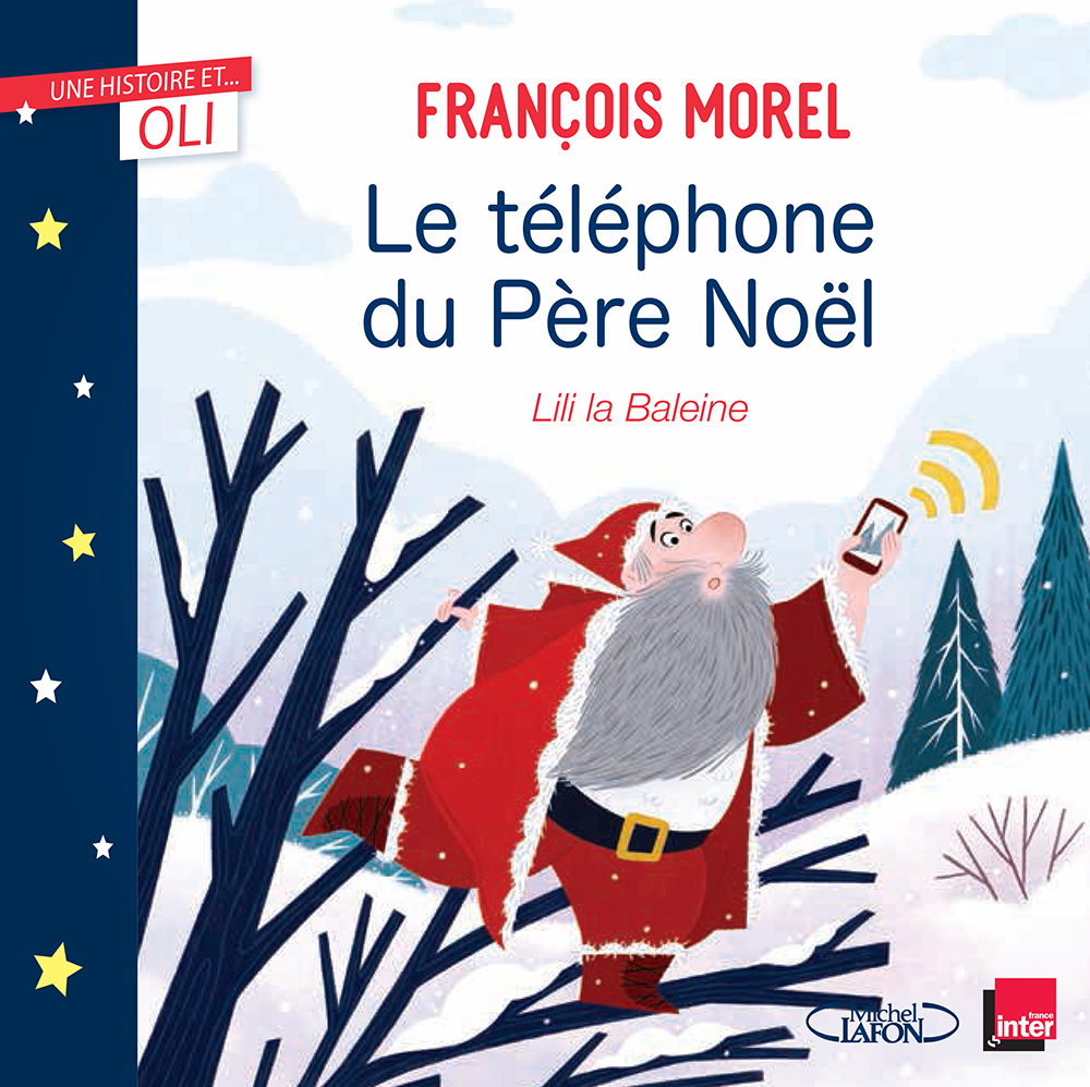 Oli. François Morel. Le téléphone du père Noël