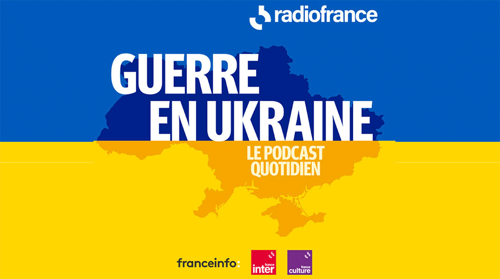 Guerre en Ukraine, le podcast quotidien pour suivre au jour le jour l’évolution de la situation en Ukraine