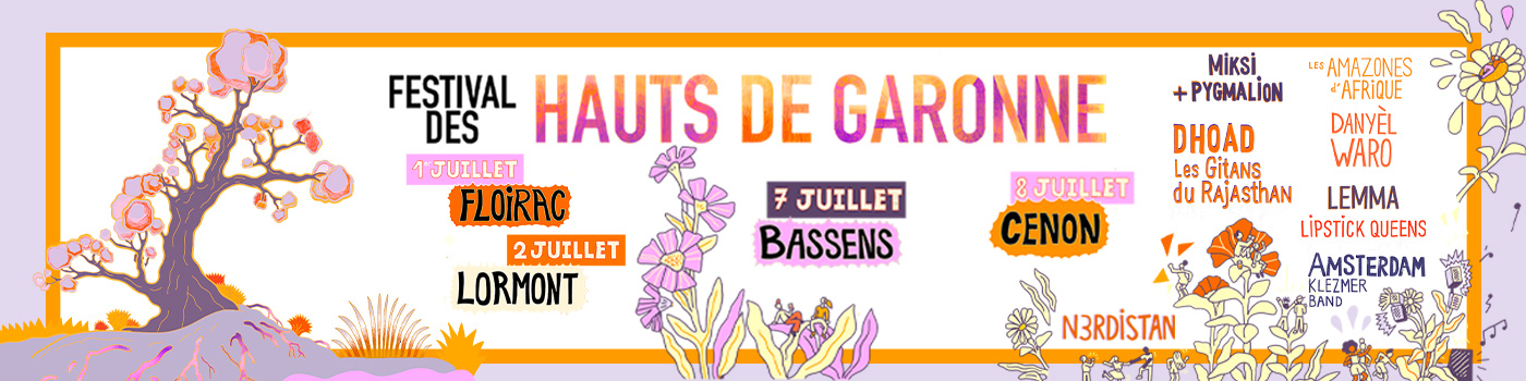 Festival des Hauts de Garonne les 1, 2, 7 et 8 juillet 2022