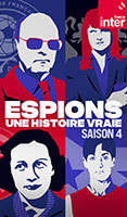 « Espions, une histoire vraie » un podcast de Stéphanie Duncan sur France Inter
