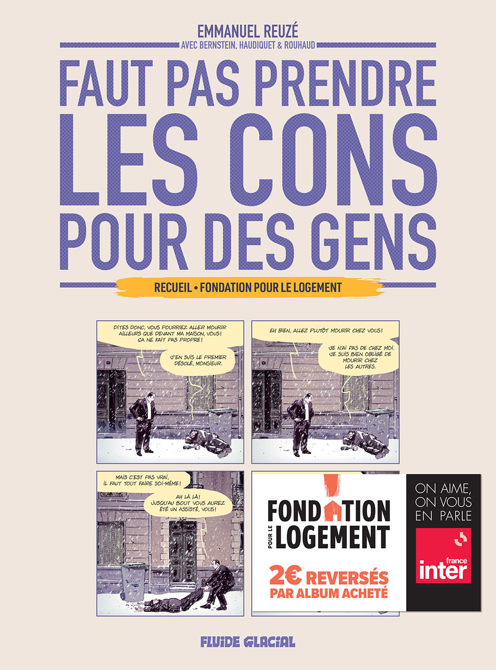 Faut pas prendre les cons pour des gens. E.Reuzé