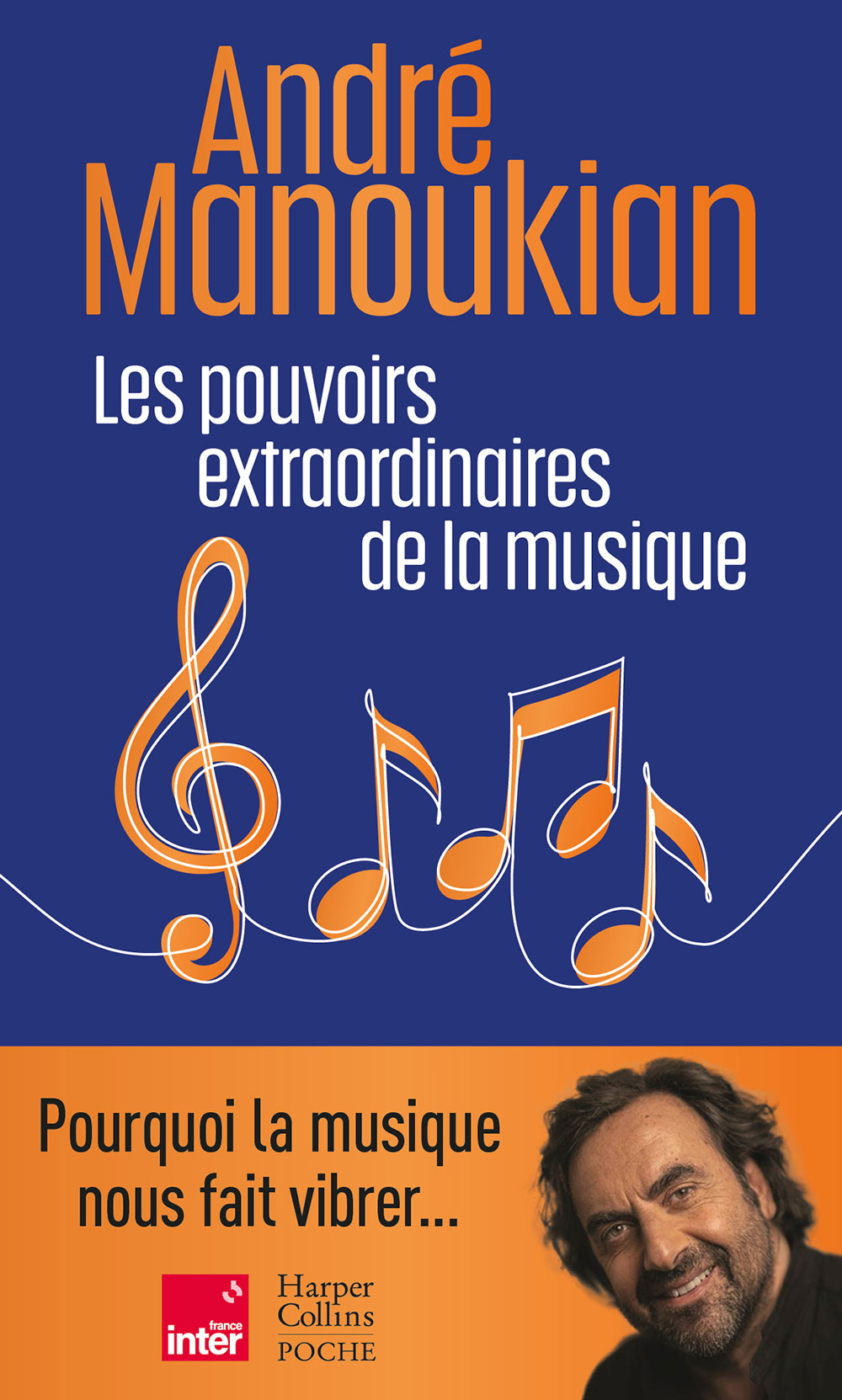 Les pouvoirs extraordinaires de la musique-POCHE. André Manoukian