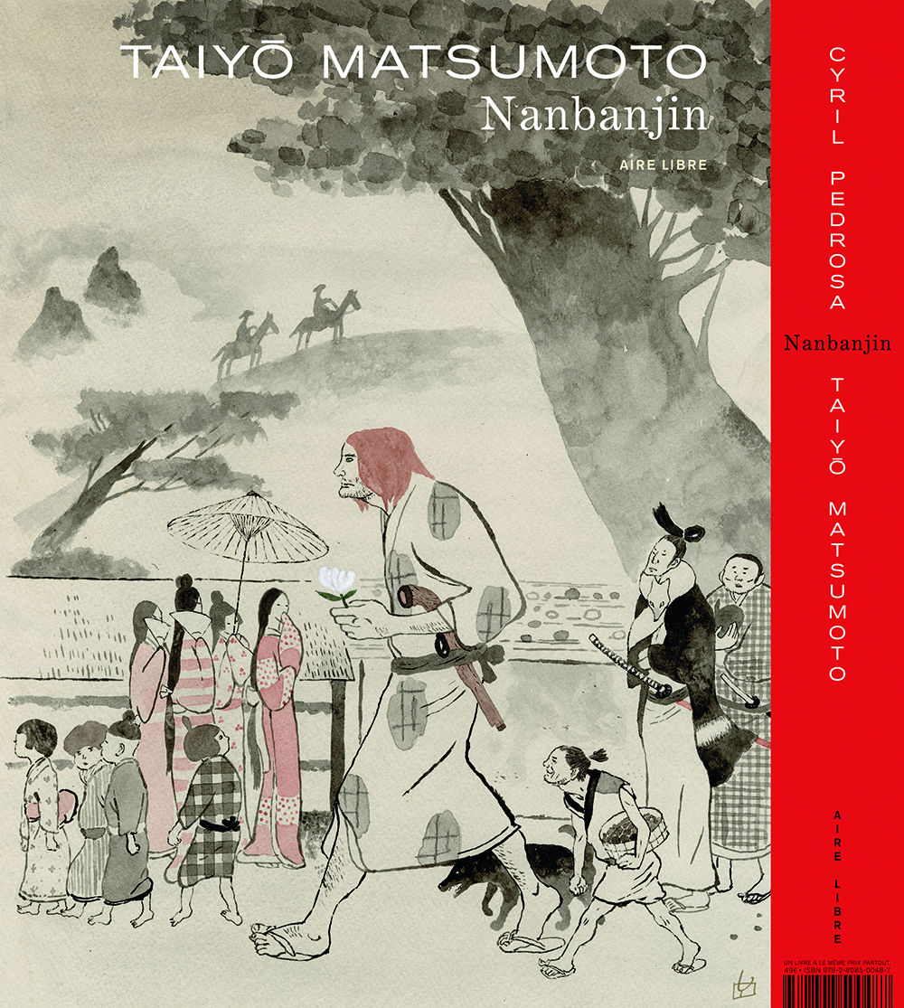 Nanbanjin. Cyril Pedrosa et Taiyo Matsumoto_UNE Mastumoto
