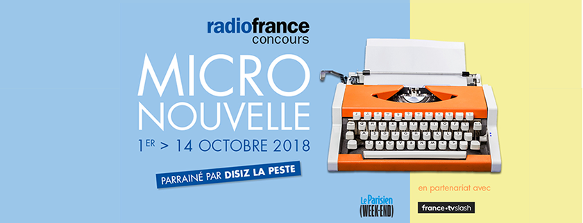 Concours Radio France de la micronouvelle du 1er au 14 octobre 2018