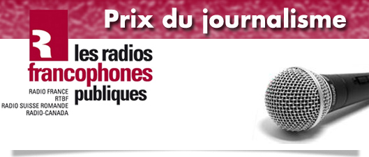 Prix du journalisme des Radios Francophones Publiques 2015 catégorie public