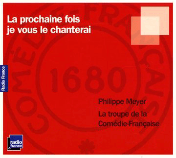 La prochaine fois je vous le chanterai Radio France