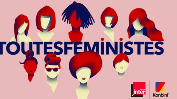 #ToutesFeministes :  journée spéciale vendredi 6 mars 2020 sur France Inter, avec Konbini