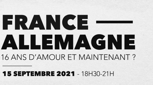 Conférence "France – Allemagne : 16 ans d’amour et maintenant ?" mercredi 15 septembre 2021 à la Maison de la Radio et de la Musique