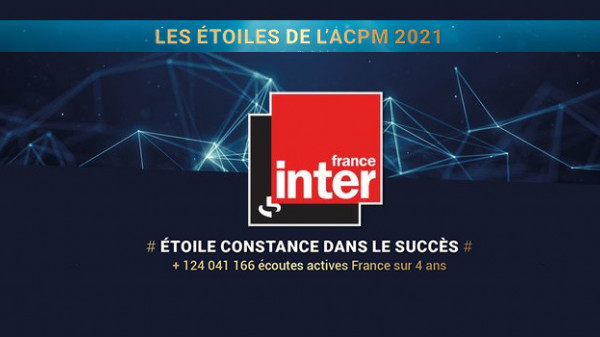 France Inter récompensée aux étoiles de l'ACPM 2021