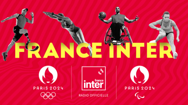 France Inter radio officielle des Jeux de Paris 2024