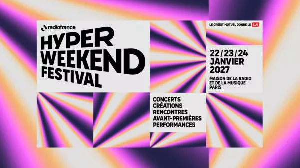Hyper Weekend Festival de Radio France 2027