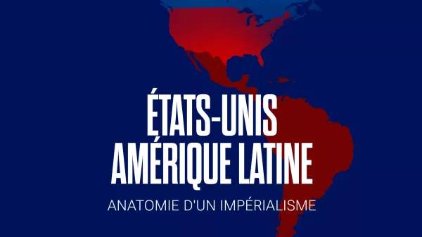 Podcast - En 6 dates clés -  Etats-Unis - Amérique latine, anatomie d'un impérialisme