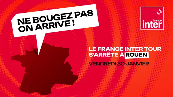 Événement : France Inter à Rouen le 30 janvier