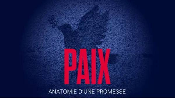 Podcast - En 6 dates clés -  Paix, anatomie d’une promesse