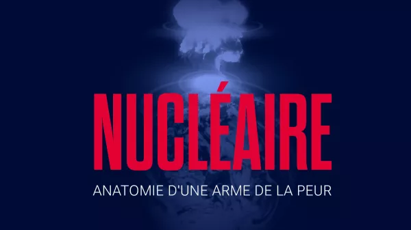 Podcast - En 6 dates clés -  Nucléaire, anatomie d’une arme de la peur