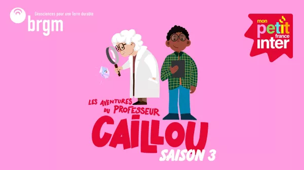 Les aventures du Professeur Caillou : le podcast jeunesse revient pour une troisième saison