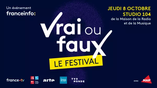 Festival "Vrai ou Faux" : l'audiovisuel public s'allie contre la désinformation le 8 octobre