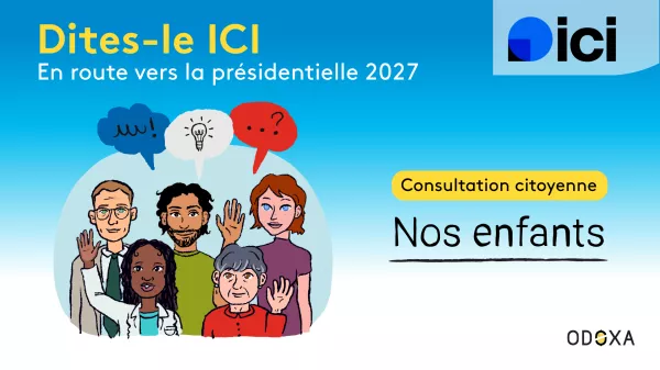 Consultation citoyenne « Dites-le ICI » / Nos enfants - Les résultats
