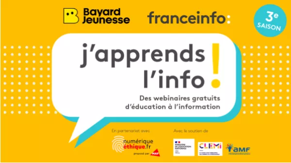 franceinfo - nouveaux webinaires "J'apprends l'info !" avec Bayard Jeunesse