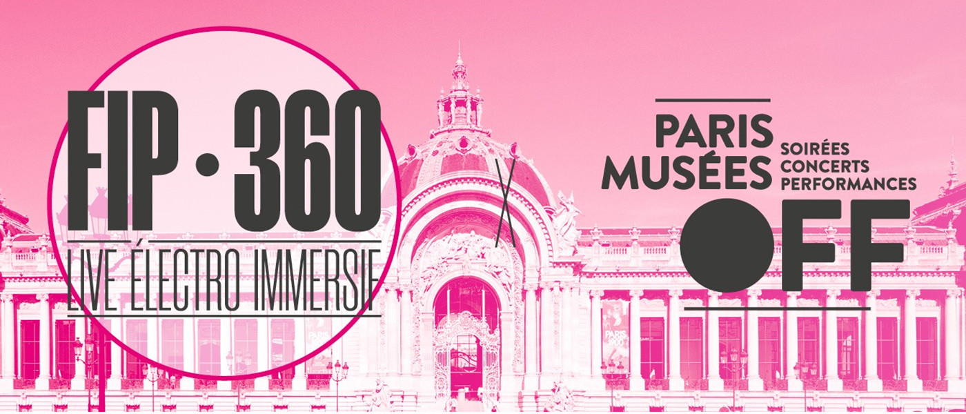 FIP 360, une soirée au Petit Palais - jeudi 24 novembre 2022