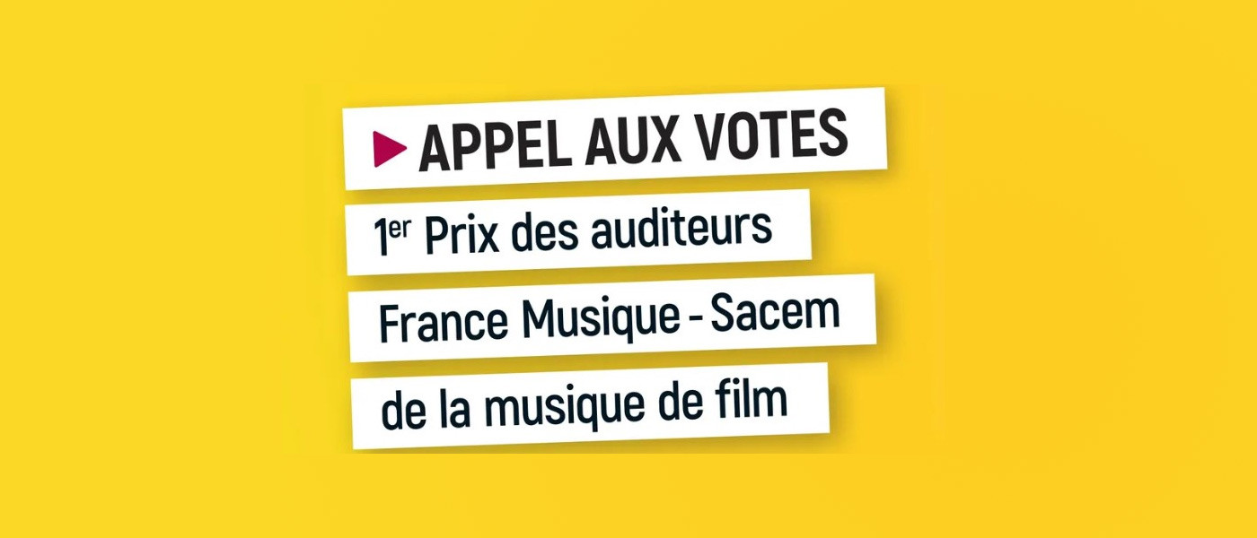 Appel aux votes pour le 1er prix des auditeurs France Musique - Sacem de la musique de film