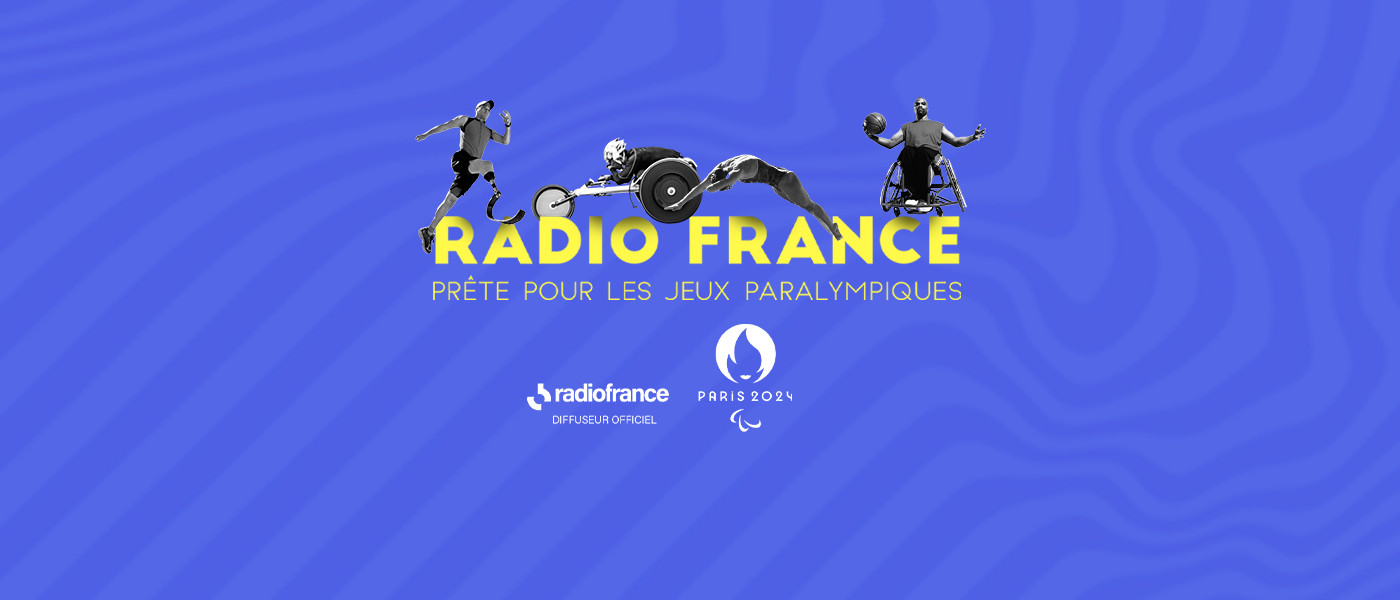 Radio France, radio officielle des Jeux Paralympiques de Paris 2024