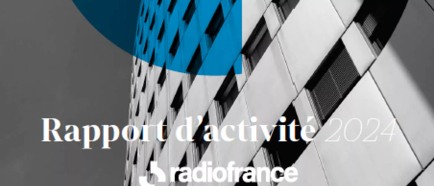RADIO FRANCE / Rapport d'activité 2024