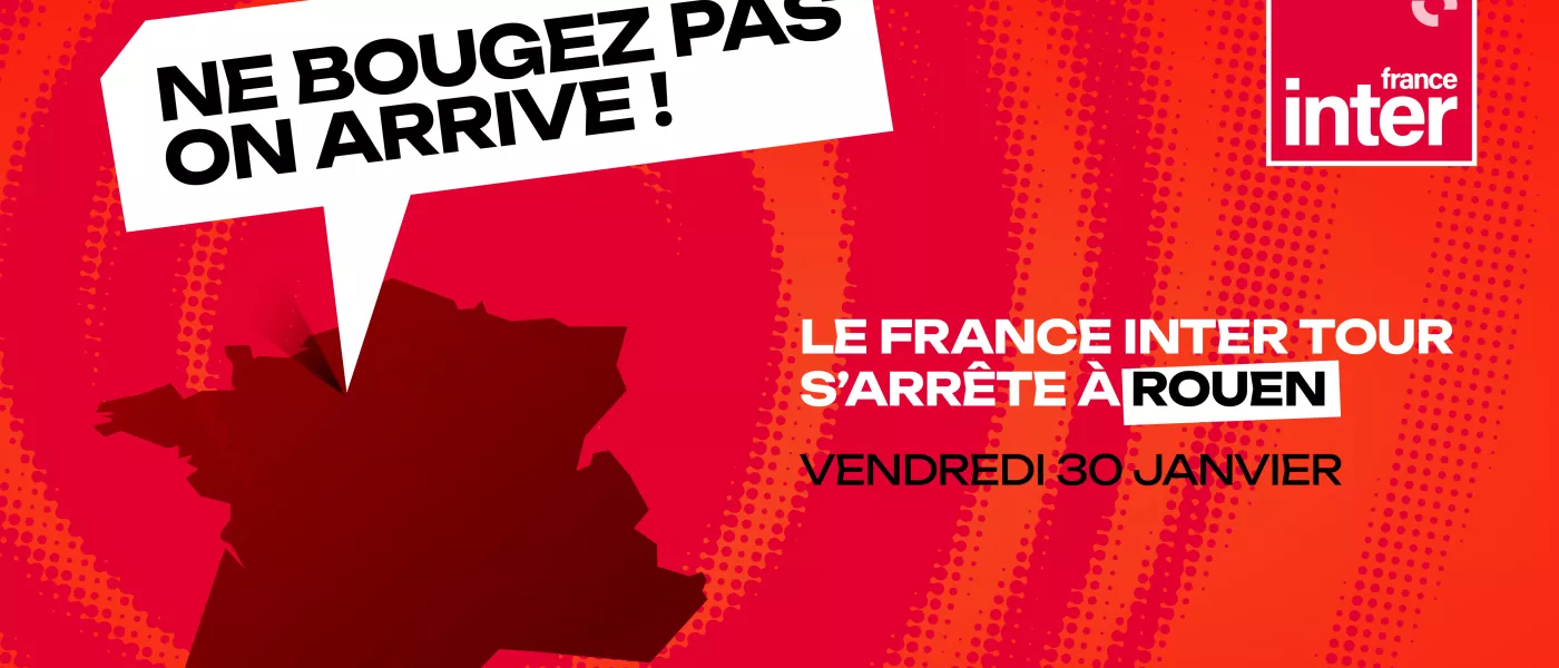 Événement : France Inter à Rouen le 30 janvier