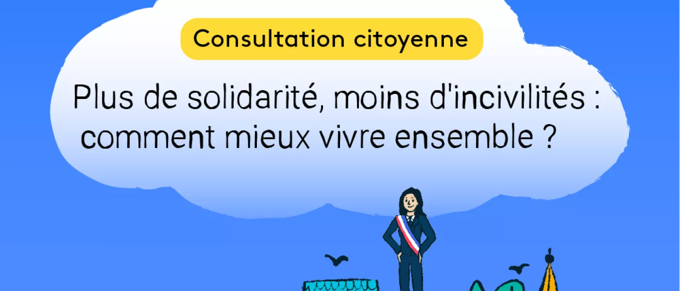 « Ma commune, mon maire & moi » La grande consultation lancée par ICI avec Odoxa // Plus de solidarité, moins d'incivilités :  comment mieux vivre ensemble ?