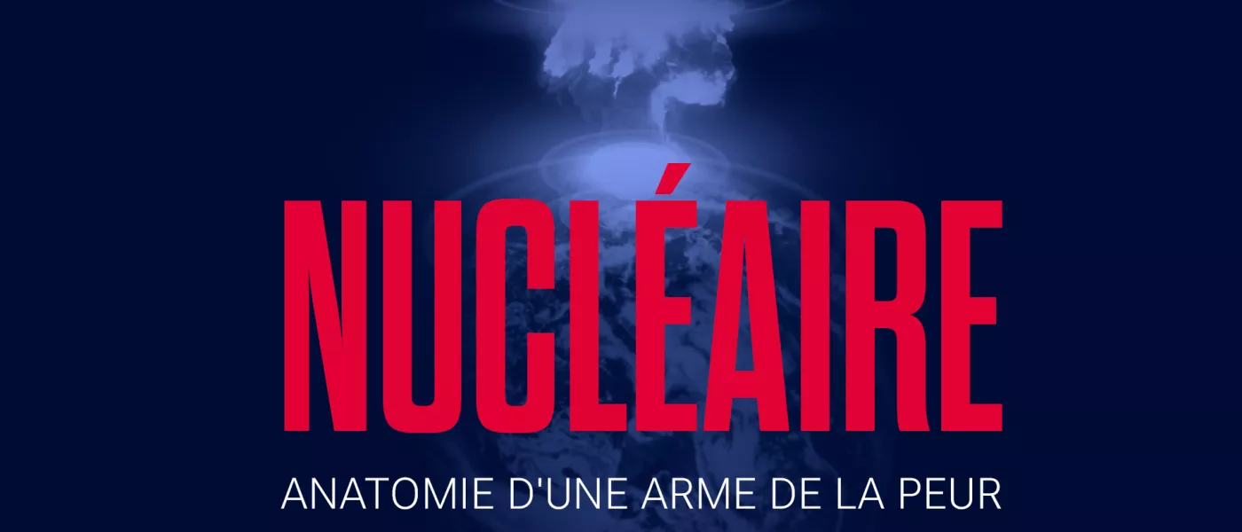 Podcast - En 6 dates clés -  Nucléaire, anatomie d’une arme de la peur