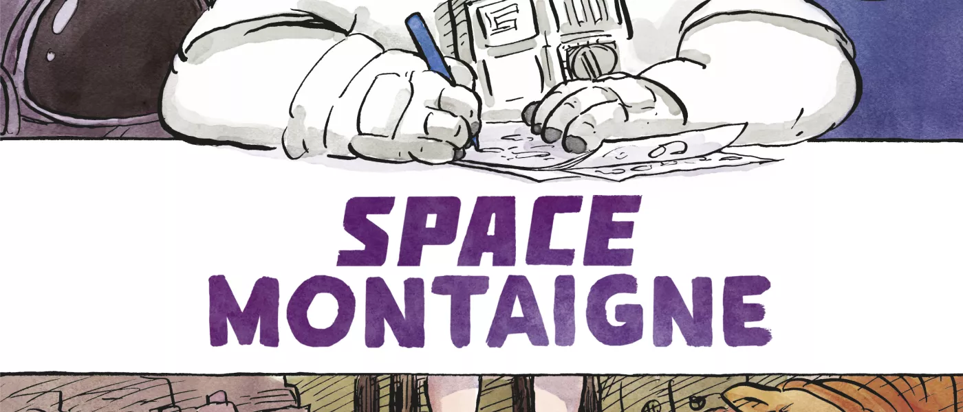 Editions Radio France // BD : "Space Montaigne" Marion Montaigne (éd. Dargaud - France Inter)