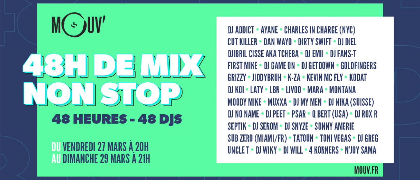 Mouv' / Week-end spécial : 48 heures de mix avec 48 DJs