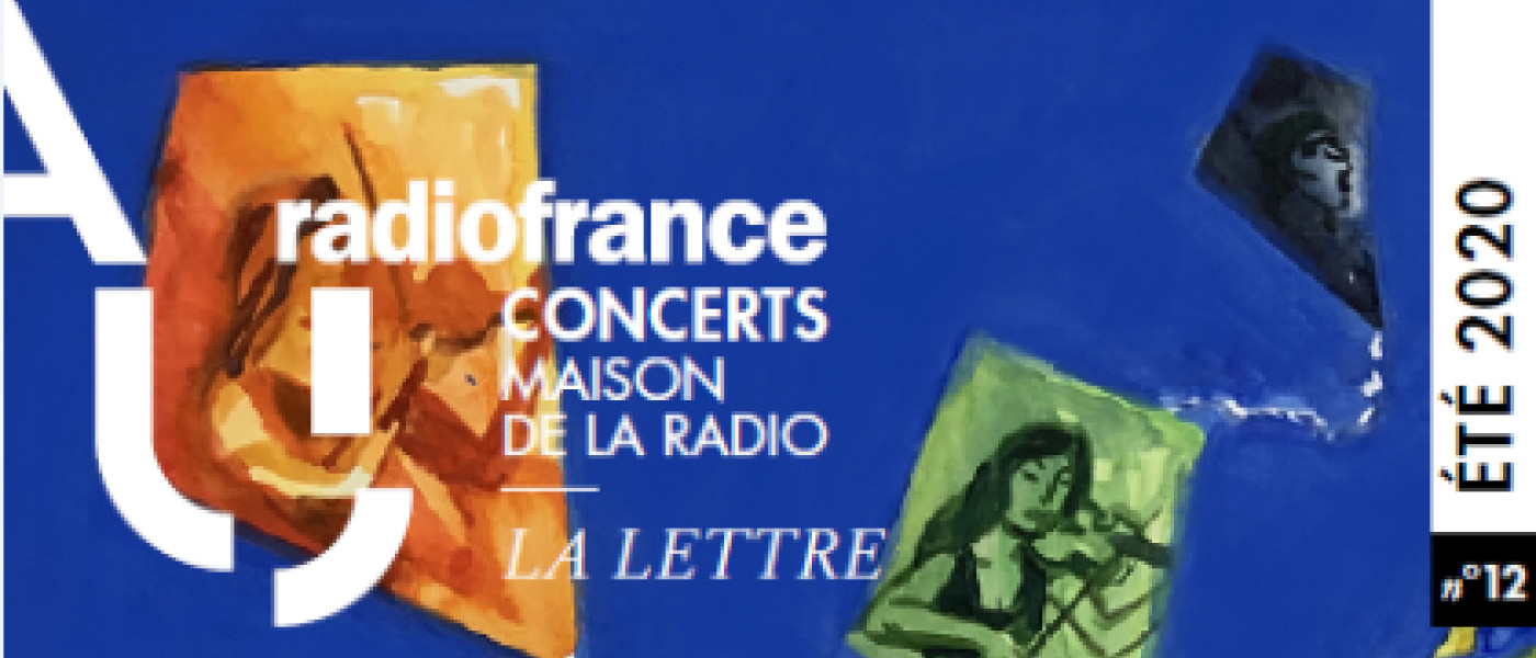 La Lettre - Été 2020 - Radio France Concerts