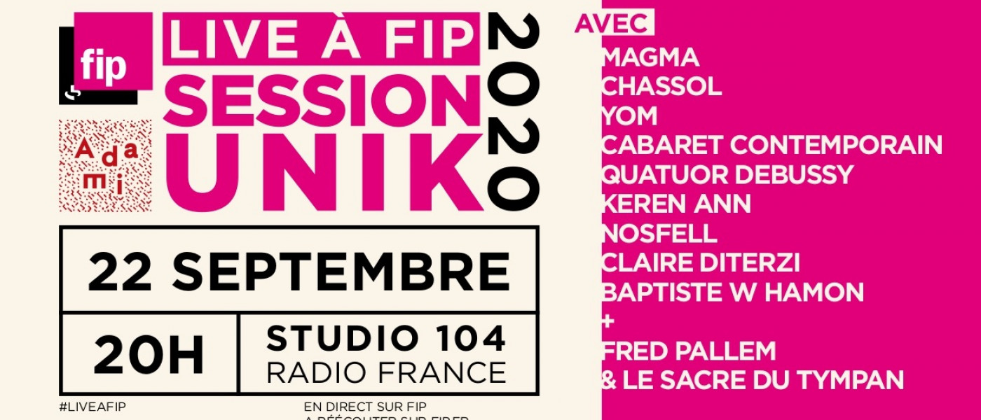 Fip // Un concert Unik au Studio 104 de la Maison de la radio - 22 septembre à 20h