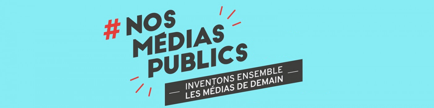 Consultation citoyenne #NosMédiasPublics organisée par France Télévisions, l'INA, France Médias Monde, TV5 Monde et Radio France