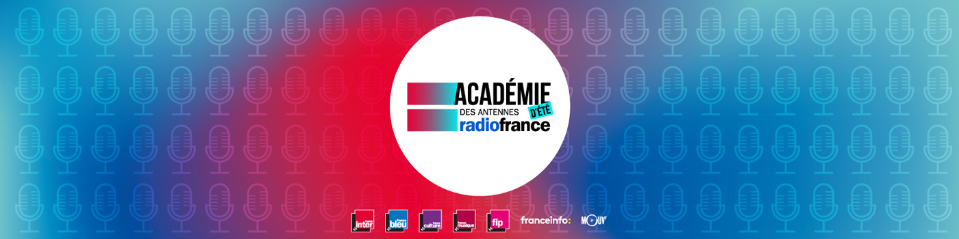 L'académie d'été des antennes de Radio France