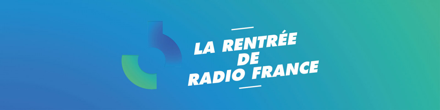 La rentrée radiophonique 2022-2023 des antennes de Radio France