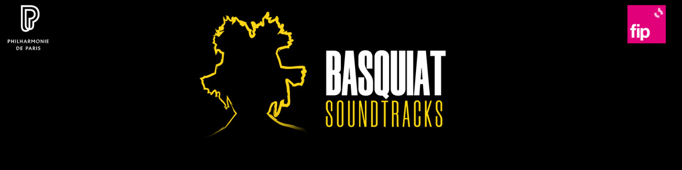 Basquiat Soundtracks, du Be-Bop au Hip-Hop sur Fip
