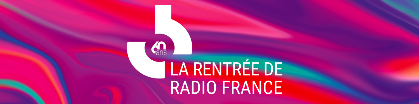 La rentrée radiophonique 2023-2024 des antennes de Radio France