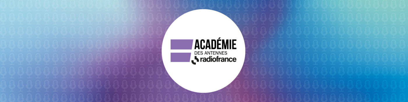Académie des antennes de Radio France