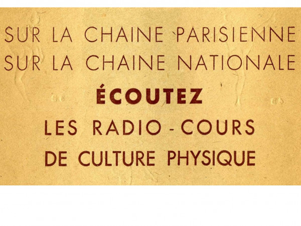 Au programme sur la Chaîne nationale et la Chaîne parisienne, 1947. Extrait d’une brochure de présentation des radio-cours de culture physique, 1947