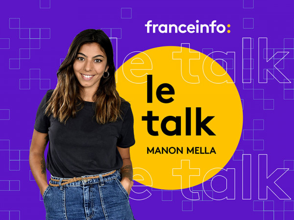 Le Talk de franceinfo par Manon Mella sur Twitch