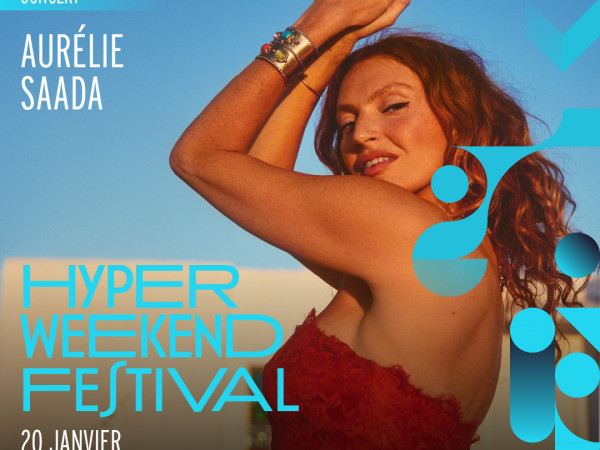 Aurélie Saada à l'Hyper Weekend Festival le 20 janvier 2023