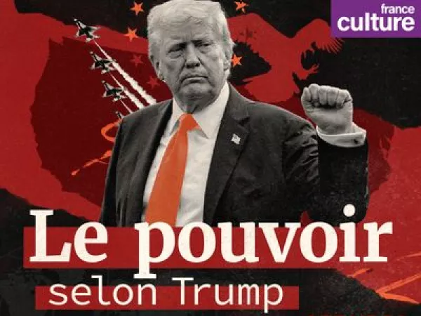 Podcast événement France Culture : “Le pouvoir selon Trump” par Christine Ockrent