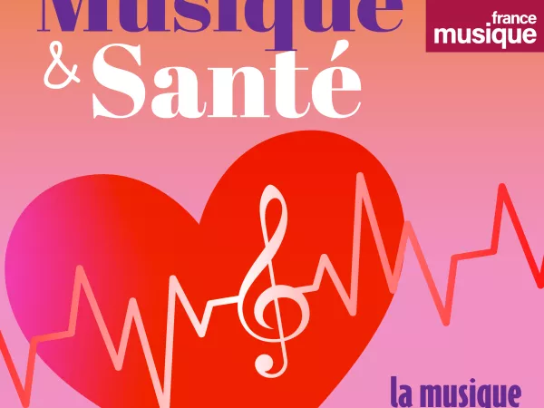 France Musique_Podcast "Musique et santé, la musique vous fait du bien" par Clément Buzalka disponible en ligne