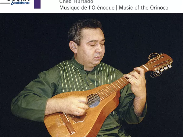 Editions Radio France //CD : " VENEZUELA, Cheo Hurtado - Musique de l'Orénoque"  (collection Ocora)