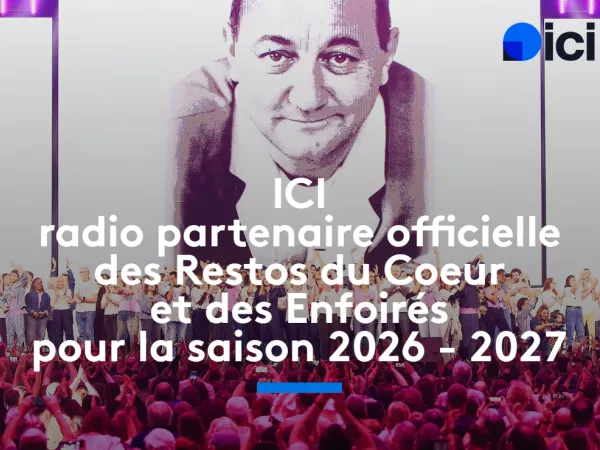 Le réseau ICI fier d'être à nouveau aux côtés des Restos du Cœur et des Enfoirés