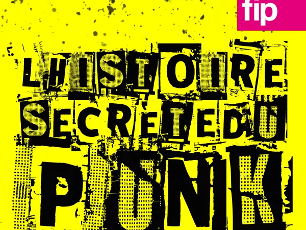 Nouveau podcast Fip : L'histoire secrète du punk, par Matthieu Culleron