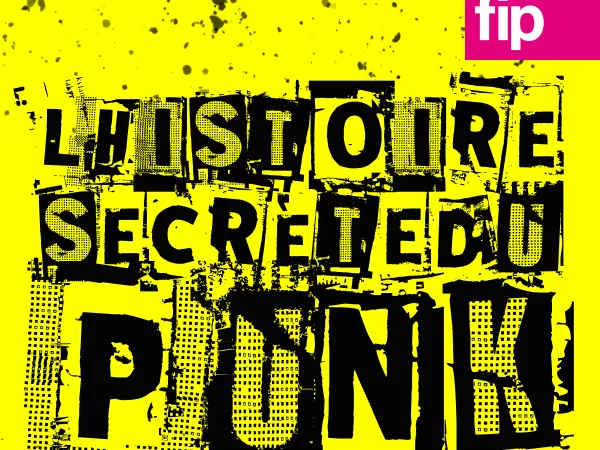 Nouveau podcast Fip : L'histoire secrète du punk, par Matthieu Culleron