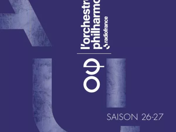 La rentrée 26-27 de l'Orchestre Philharmonique de Radio France